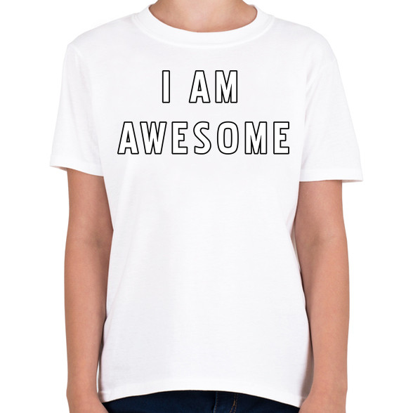 I AM AWESOME-Gyerek póló