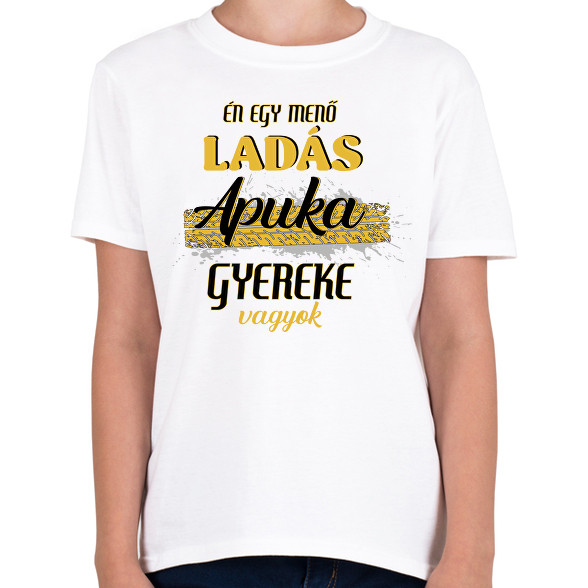 Ladás apuka gyereke vagyok-Gyerek póló