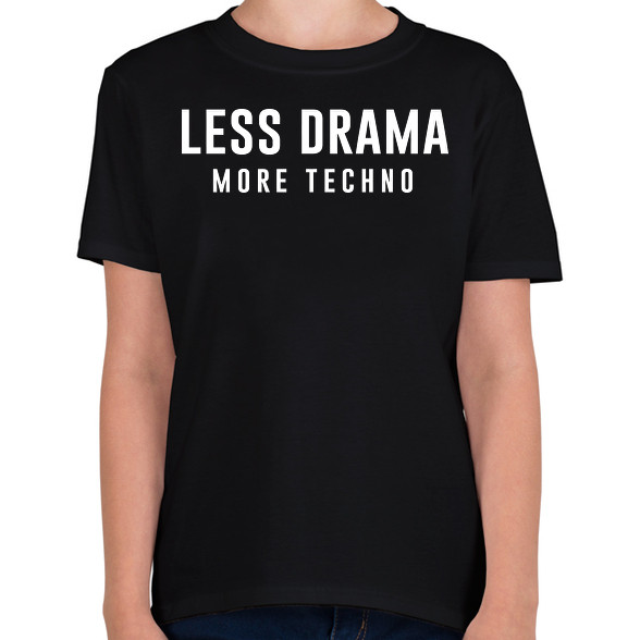 Less Drama More Techno-Gyerek póló