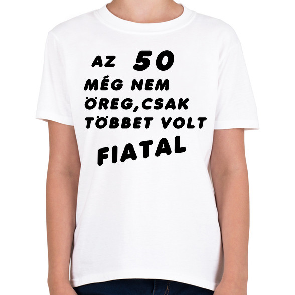 50? Fiatal!-Gyerek póló