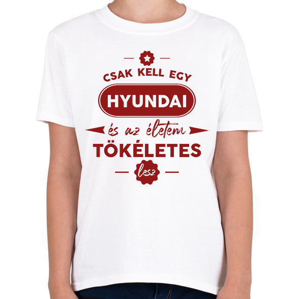 Csak kell egy Hyundai-Gyerek póló