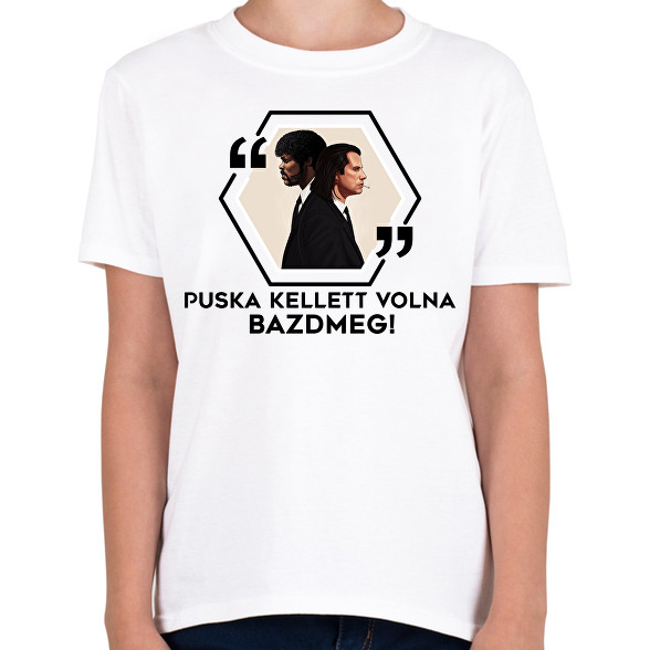 Puska kellett volna!-Gyerek póló