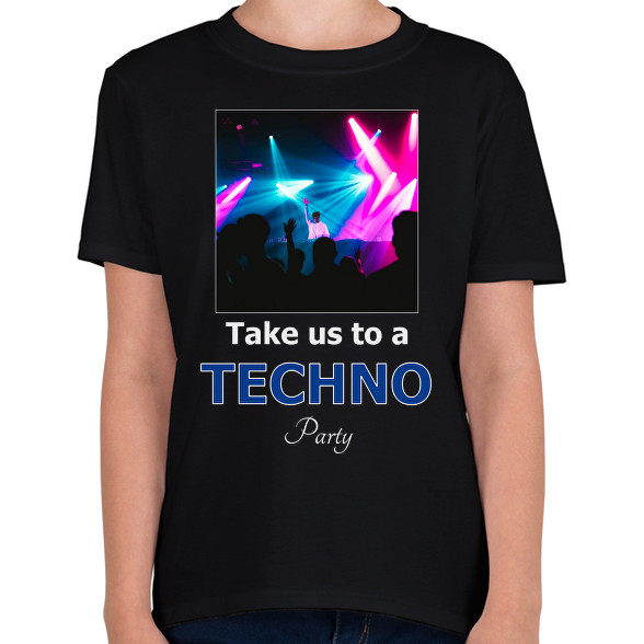 take us a techno party-Gyerek póló