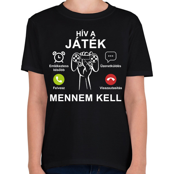 Hív a játék mennem kell-Gyerek póló