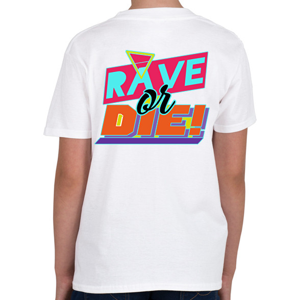 Rave or Die!-Gyerek póló