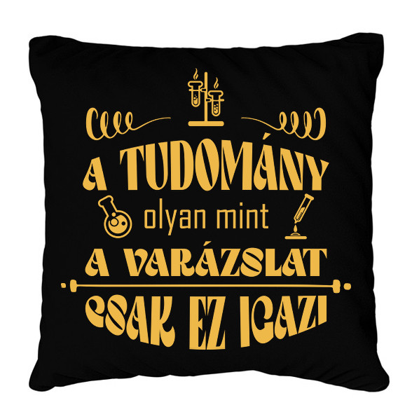 A tudomány olyan mint a varázslat-Párnahuzat, Díszpárnahuzat