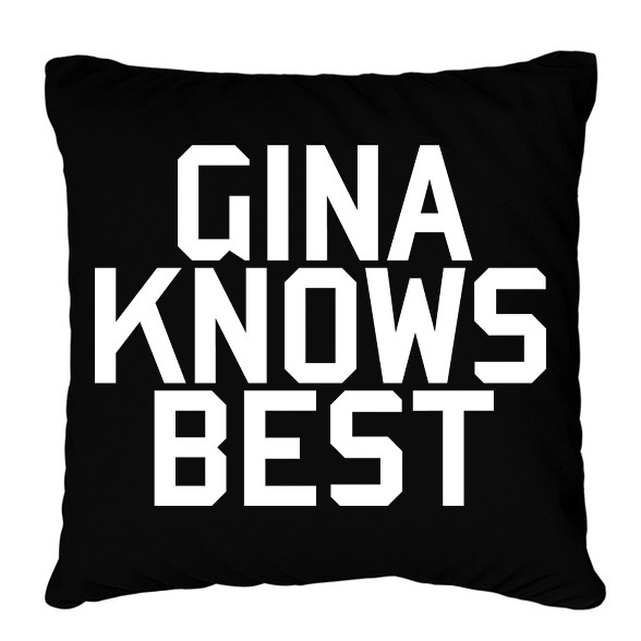 Gina knows best - Brooklyn Nine-Nine-Párnahuzat, Díszpárnahuzat