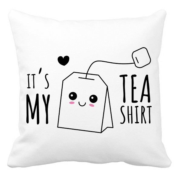 It's my TeaShirt-Párnahuzat, Díszpárnahuzat