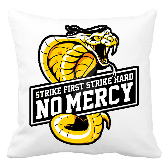 Cobra Kai STRIKE FIRST STRIKE HARD NO MERCY-Párnahuzat, Díszpárnahuzat