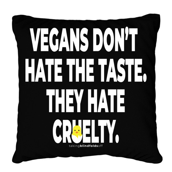 vegans don't hate tthe taste... - vegán aktivista grafika #6-Párnahuzat, Díszpárnahuzat