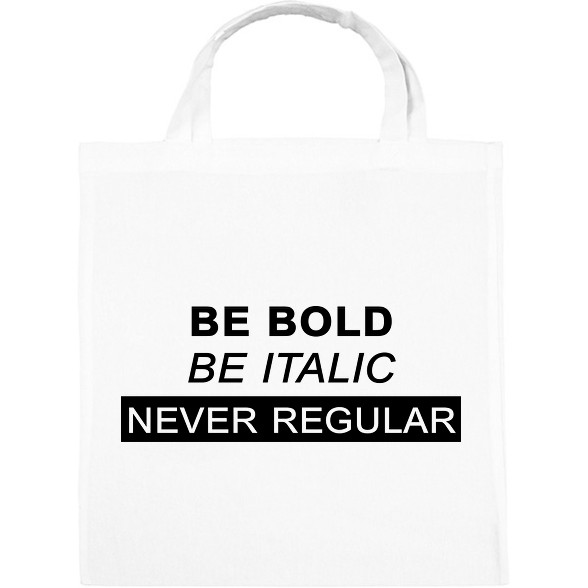 Be bold, be italic-Vászontáska