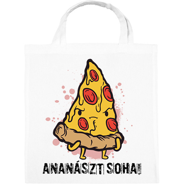 Ananászt soha!-Vászontáska