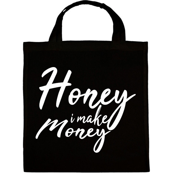 Honey I make money-Vászontáska