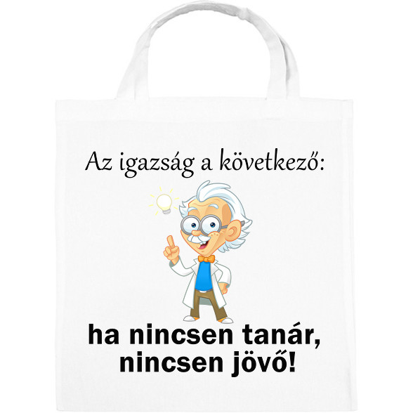 Ha nincsen tanár nincsen jövő1-Vászontáska