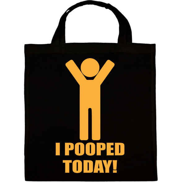 I pooped today!-Vászontáska