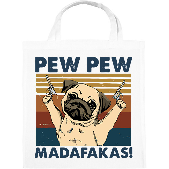 Pew Pew Madafakas mopsz-Vászontáska