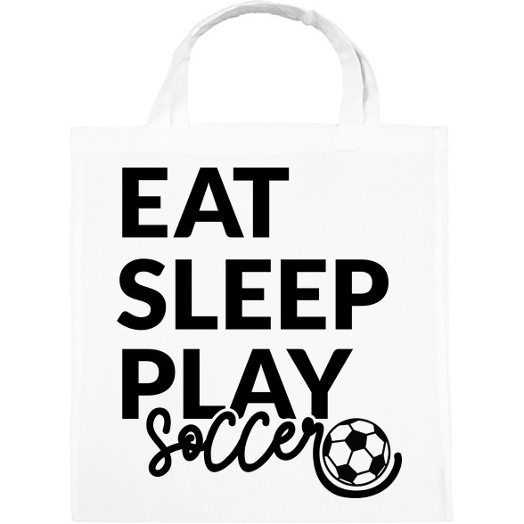 Eat Sleep Play Soccer-Vászontáska