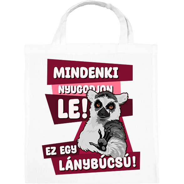 Mindenki nyugodjon le lánybúcsú-Vászontáska