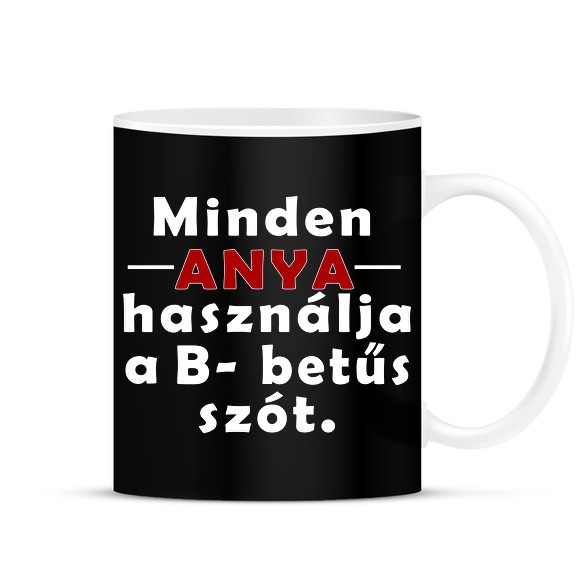 Anyák és a B betűs szó-Bögre