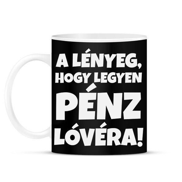 Legyen pénz lóvéra 2-Bögre