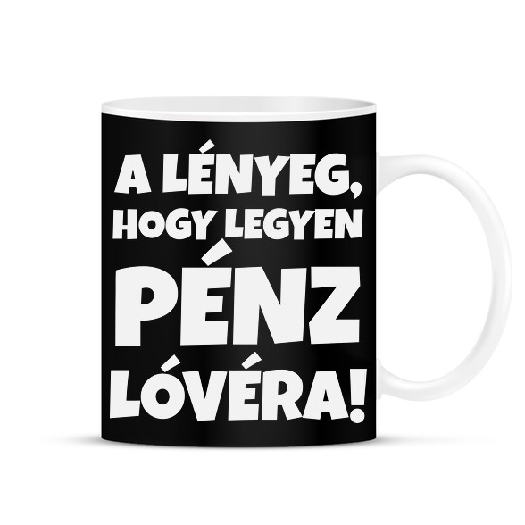 Legyen pénz lóvéra 2-Bögre