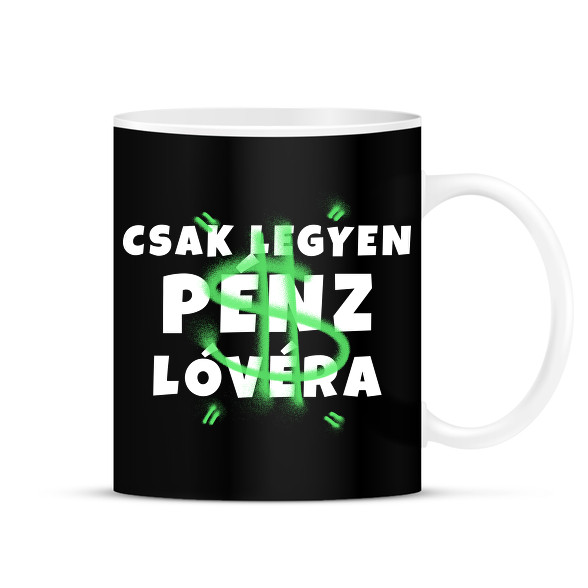 Legyen pénz lóvéra-Bögre