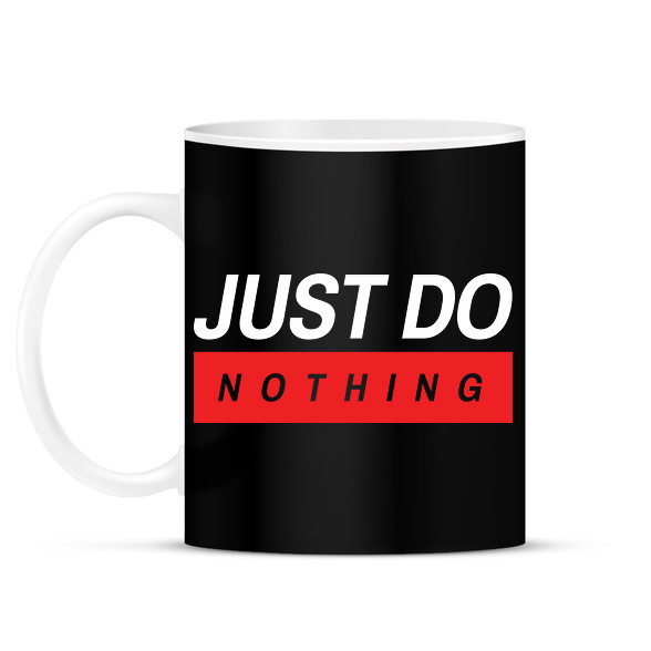 Just do nothing-Bögre