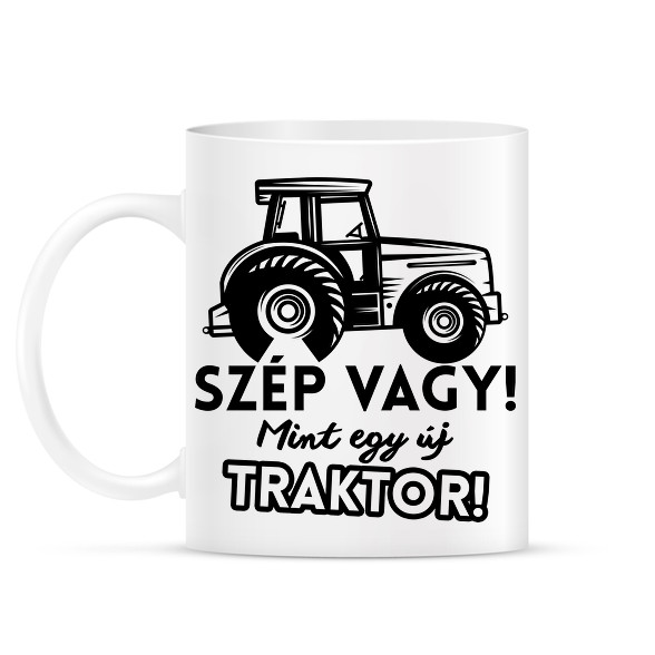 Szép vagy mint egy új traktor-Bögre