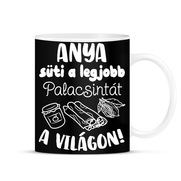 Anya süti a legjobb palacsintát a világon!-Bögre