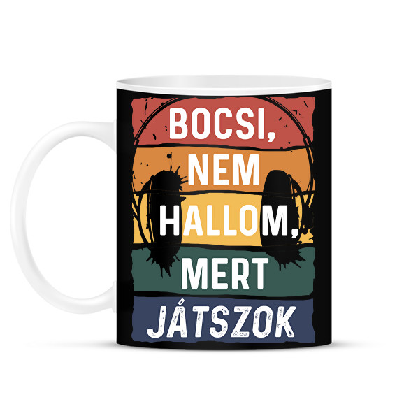 Bocsi, nem hallom, mert játszok-Bögre