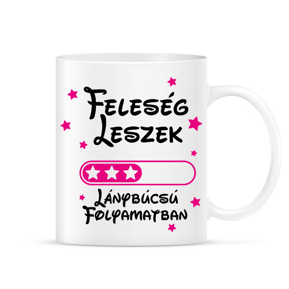 Feleség leszek Lánybúcsú folyamatban-Bögre