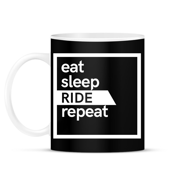 Eat sleep ride repeat-Bögre