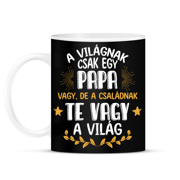 Te vagy a világ - Papa-Bögre