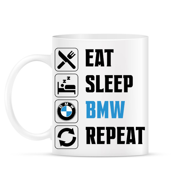 Eat Sleep Bmw-Bögre