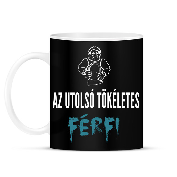 AZ UTOLSÓ TÖKÉLETES FÉRFI-Bögre