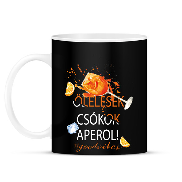 Ölelések Csókok Aperol! #goodvibes-Bögre