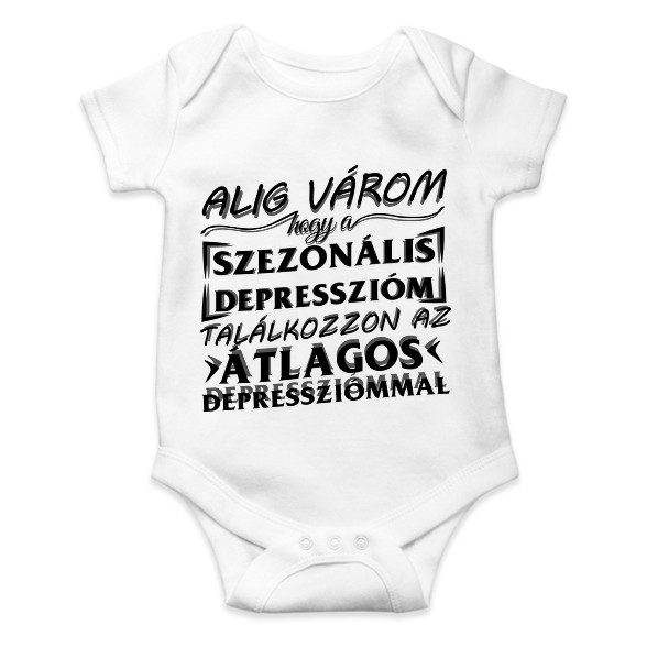 Alig várom, hogy a szezonális depresszióm találkozzon az átlagos depressziómmal-Baba Body