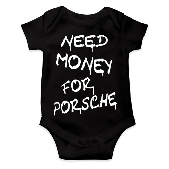 NEED MONEY FOR PORSCHE-Baba Body