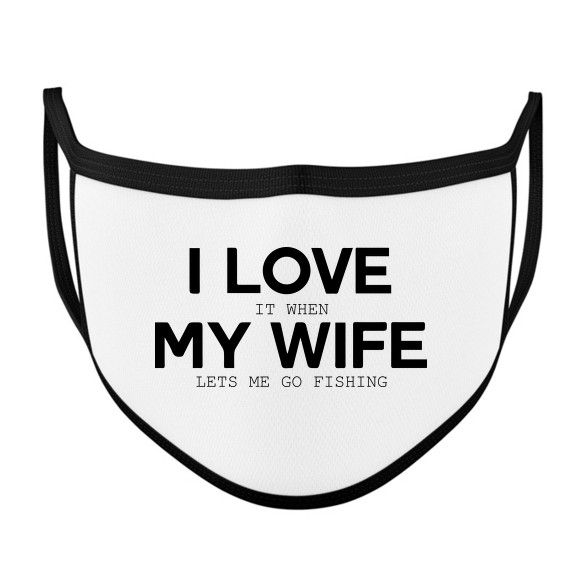 I love my wife.-Szájmaszk