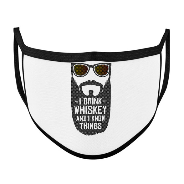 Whiskey-t iszok és tudok dolgokat-Szájmaszk