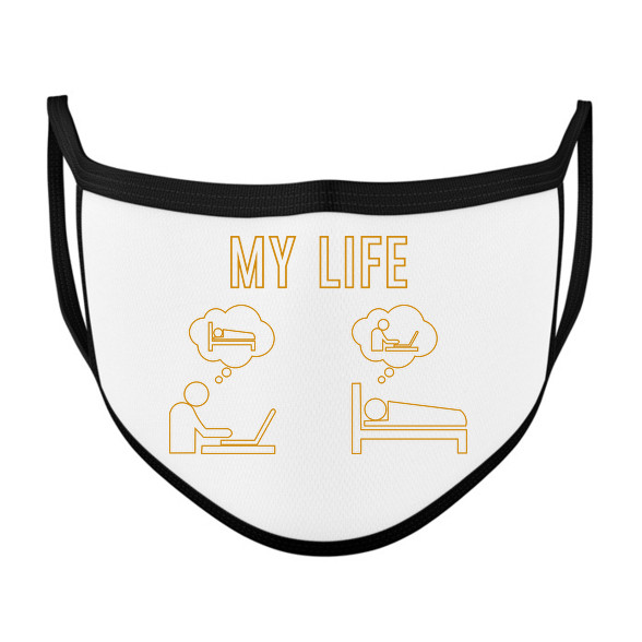 My life - Munkamániás-Szájmaszk