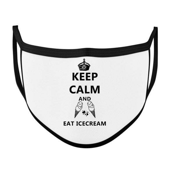 KEEP CALM AND EAT ICECREAM-Szájmaszk