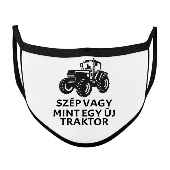 Szép vagy, mint egy új traktor.-Szájmaszk