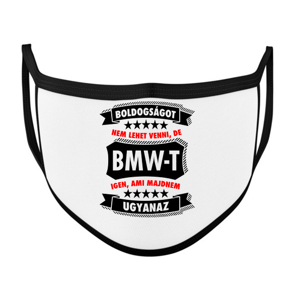 Boldogság = BMW-Szájmaszk