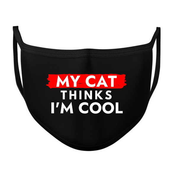 My cat thinks I'm Cool-Szájmaszk