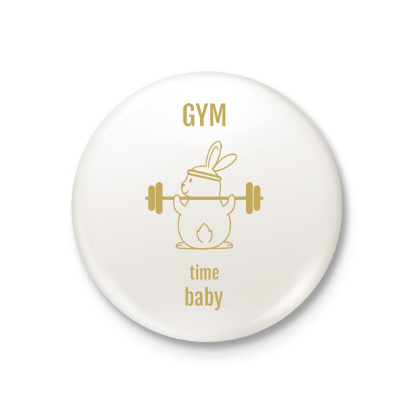 gym time baby -Kitűző, hűtőmágnes