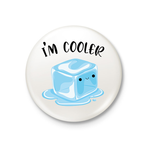 I'm cooler-Kitűző, hűtőmágnes