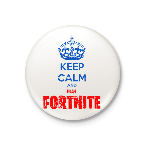 Keep Calm Fortnite-Kitűző, hűtőmágnes