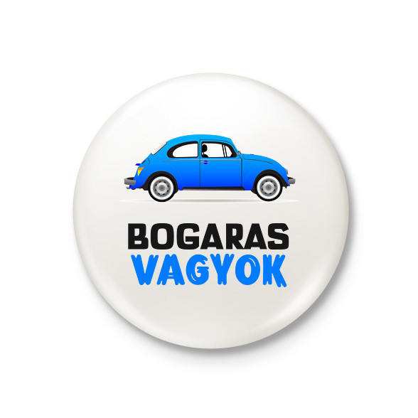 BOGARAS VAGYOK-Kitűző, hűtőmágnes