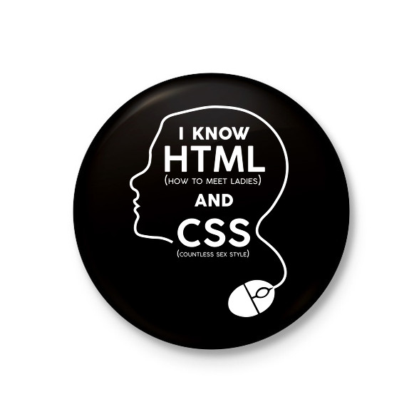 I know HTML and CSS-Kitűző, hűtőmágnes